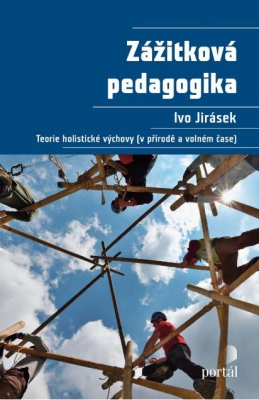 Ivo Jirásek: Zážitková pedagogika